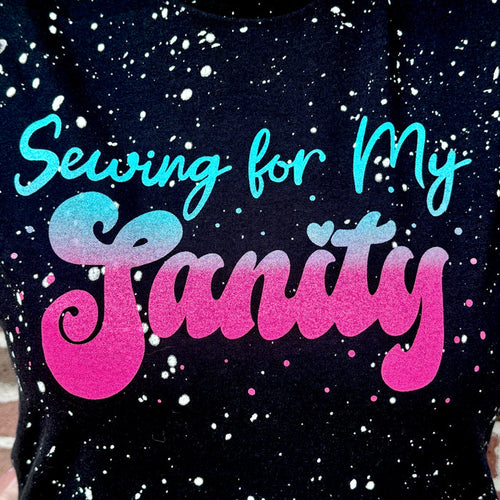 (EXTRA LARGE LEFT) Bleach Splatter Black "Sewing for My Sanity" | Unisex Tee