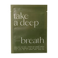 An olive green skincare packet for 'take a deep breath' sheet mask, featuring white text on a clean white background.