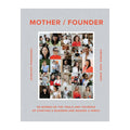 Book cover titled 'Mother/Founder' with a collage of women's faces on a gray background, on a white background.