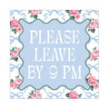 Decorative paper party napkin with floral border and text 'PLEASE LEAVE BY 9 PM' on a light blue background.