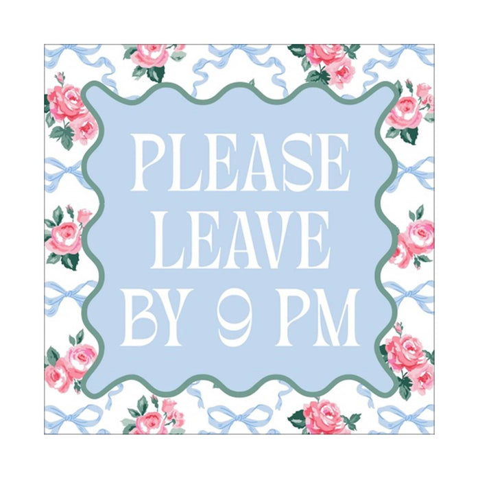 Decorative paper party napkin with floral border and text 'PLEASE LEAVE BY 9 PM' on a light blue background.