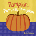 Children's book cover for 'Pumpkin, Pumpkin, Pumpkin!' by Sarah Finan, featuring a large orange striped pumpkin on a split yellow and blue background with playful title text.