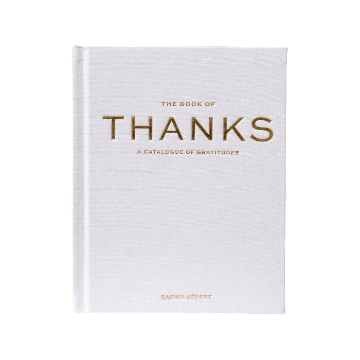 The Book of Thanks: A Catalogue of Gratitude, a hardcover book with a textured off-white cover and gold foil lettering, shown on a plain white background.