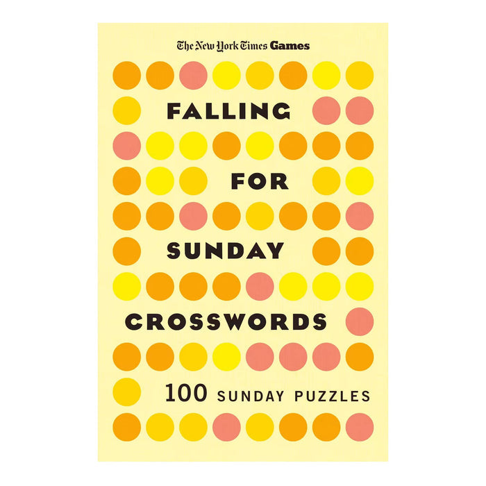 Front cover of The New York Times Games puzzle book 'Falling For Sunday Crosswords: 100 Sunday Puzzles' on a pale yellow background with rows of orange, yellow, and pink circles and bold black text.
